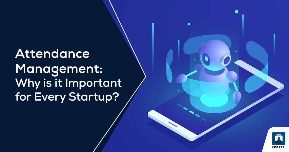 Why Attendance Management is Important For Every Startup?