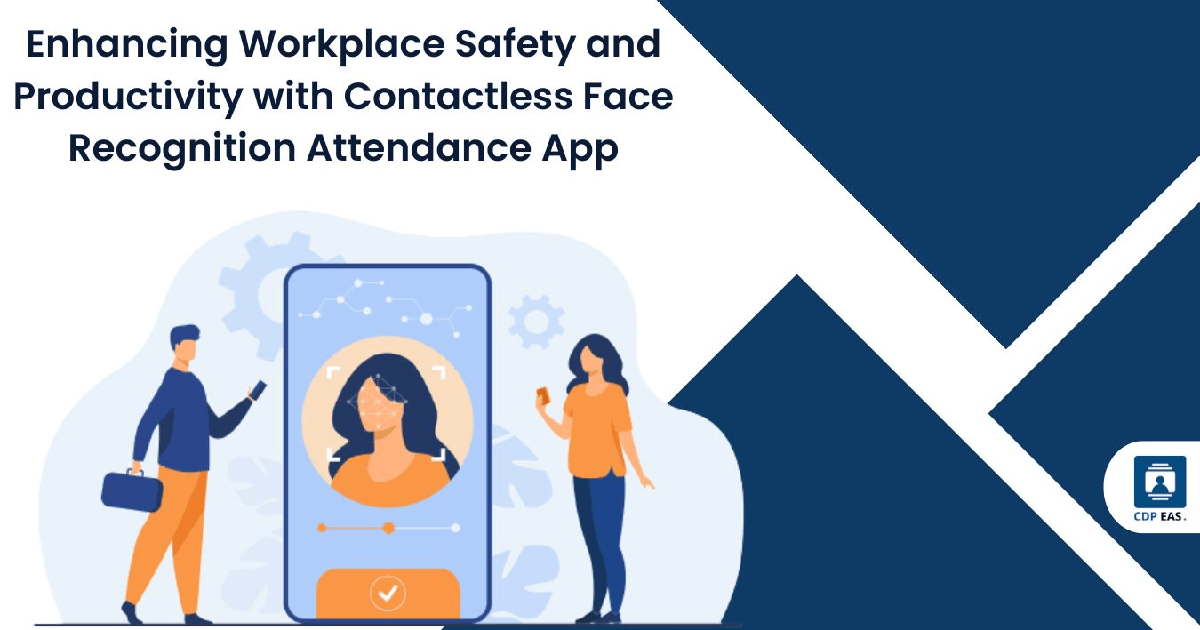 Enhancing Workplace Safety and Productivity with Contactless Face Recognition Attendance App