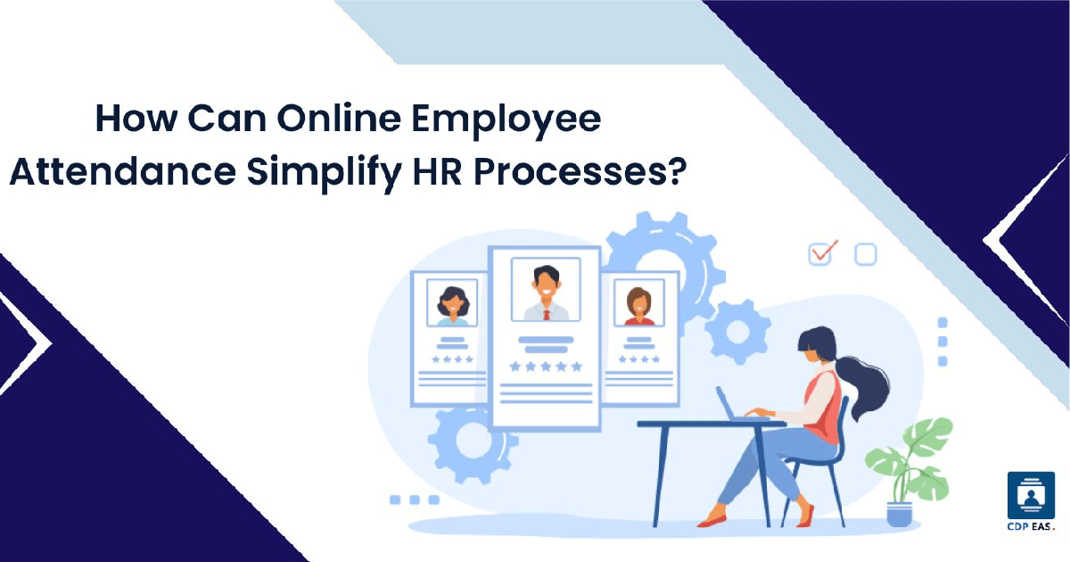 How Can Online Employee Attendance Simplify HR Processes?