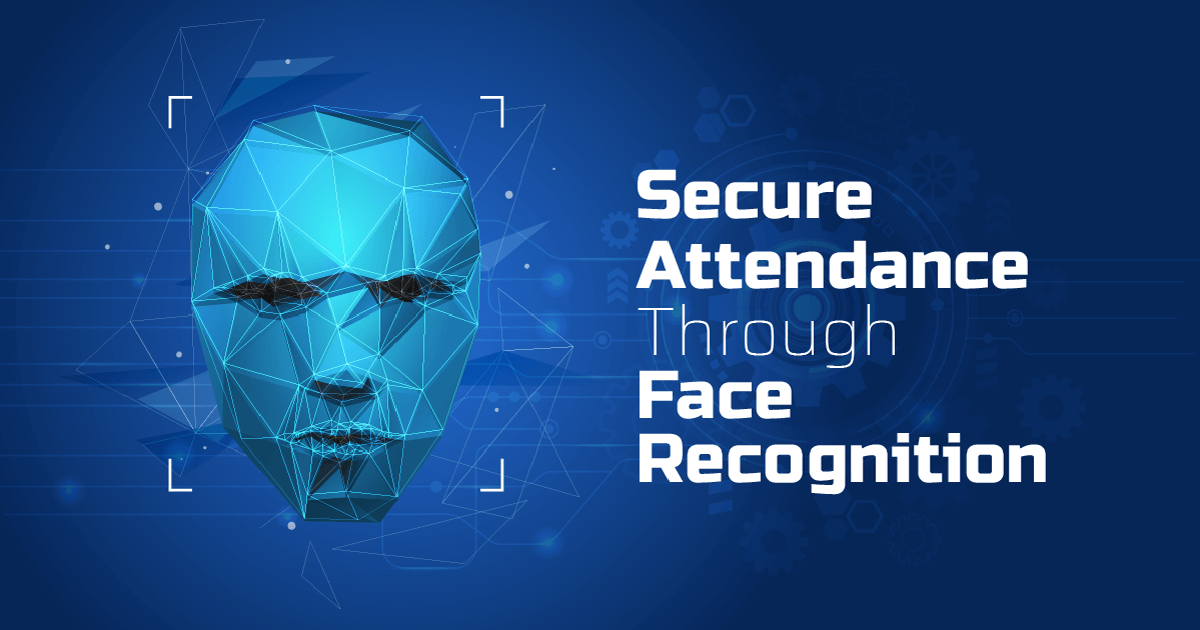 Benefits of Facial Recognition Attendance System in 2021
