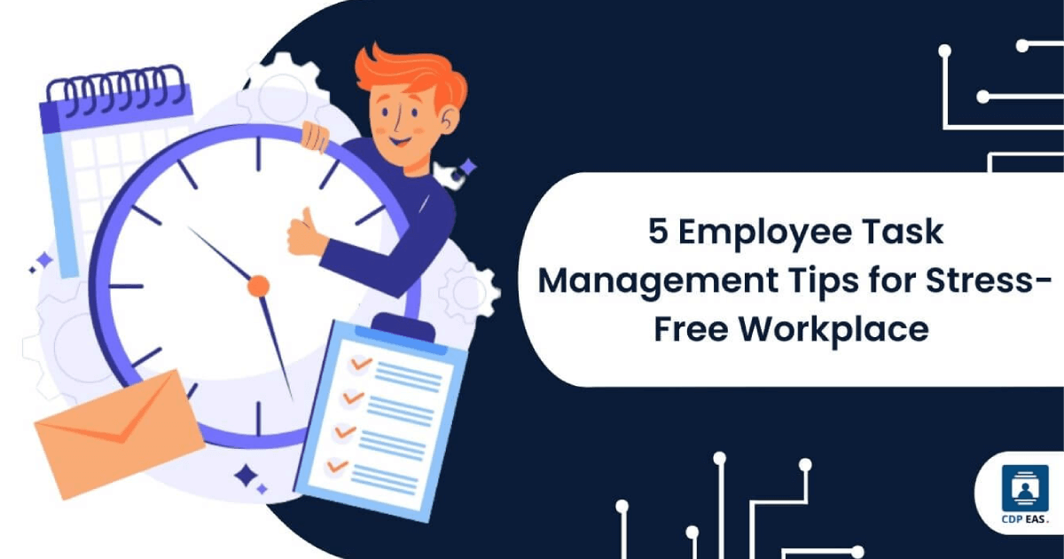 5 Employee Task Management Tips for Stress-Free Workplace