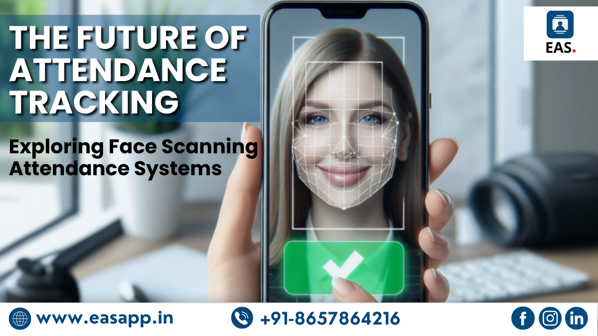 The Future of Attendance Tracking: Exploring Face Scanning Attendance System