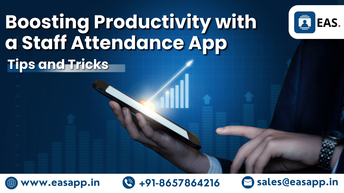 10 Ways Staff Attendance App Helps Boost Productivity